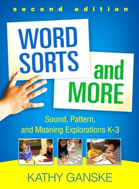 预订 Word Sorts and More, Second Edition: Sound, Pattern, and Meaning Explorations K-3 单词排序与更多：幼儿园-3年级的声