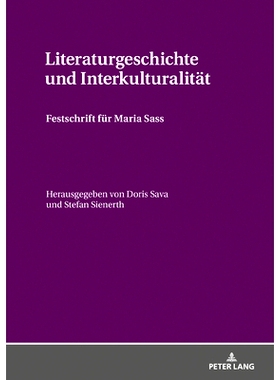 预订 Literaturgeschichte und Interkulturalität: Festschrift für Maria Sass: 9783631795217