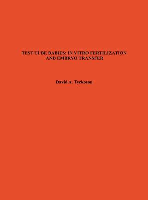 [预订]TEST TUBE BABIES: IN VITRO FERTILIZATION AND EMBRYO TRANSFER 9780897742061