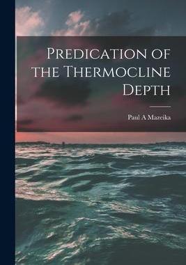 [预订]Predication of the Thermocline Depth 9781015099944