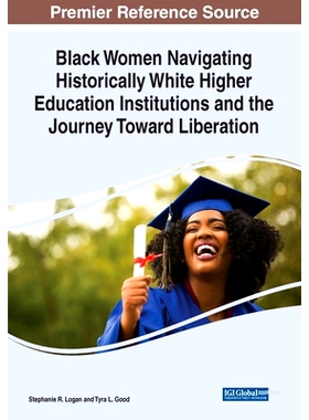预订 Black Women Navigating Historically White Higher Education Institutions and the Journey Toward Liberation 黑人妇女