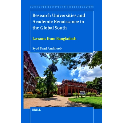 预订 Research Universities and Academic Renaissance in the Global South: Lessons from Bangladesh 南方国家的研究型大学和