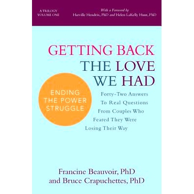 预订 Getting Back The Love We Had: Forty-Two Answers To Real Questions From Couples Who Feared They Were Losing Their Wa