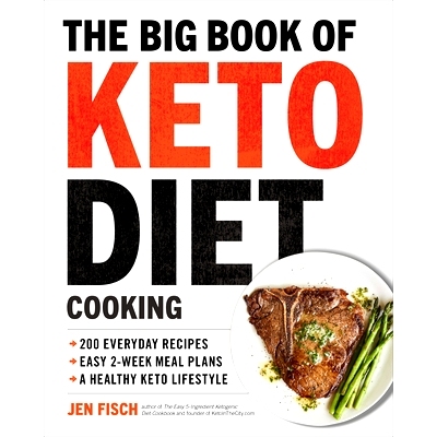 预订 The Big Book of Ketogenic Diet Cooking: 200 Everyday Recipes and Easy 2-Week Meal Plans for a Healthy Keto Lifestyl