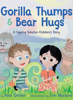 预订 Gorilla Thumps and Bear Hugs: A Tapping Solution Children’s Story: 9781401952877