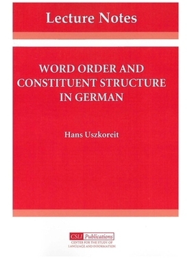 预订 Word Order and Constituent Structure in German 德语词序与构成结构——语篇逻辑基础: 9780937073100