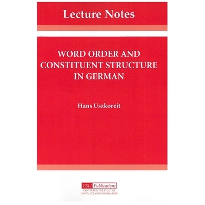 预订 Word Order and Constituent Structure in German 德语词序与构成结构——语篇逻辑基础: 9780937073100