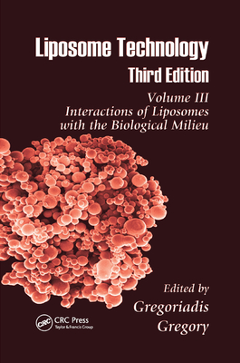 【预订】Liposome Technology: Interactions of Liposomes with the Biological Milieu 书籍/杂志/报纸 原版其它 原图主图