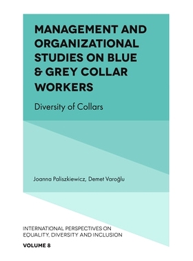 预订 Management and Organizational Studies on Blue & Grey Collar Workers: Diversity of Collars 蓝领、灰领职工的管理与组