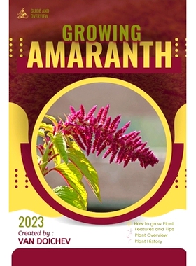 预订 Amaranth: Guide and overview 苋菜：指南和概述: 9798863740720