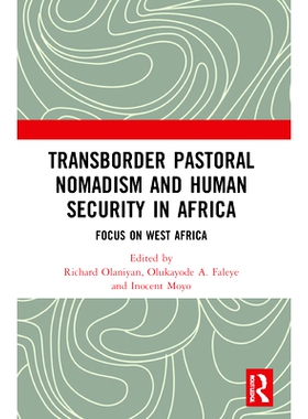 预订 Transborder Pastoral Nomadism and Human Security in Africa: Focus on West Africa 非洲跨境游牧民族与人类安全：聚焦西