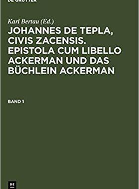【预订】JOHANNES DE TEPLA:ACKERMANN (BERTAU)  BD.1 9783110140194