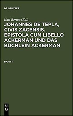 【预订】JOHANNES DE TEPLA:ACKERMANN (BERTAU)  BD.1 9783110140194