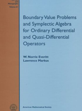 【预售】Boundary Value Problems and Symplectic Algebra for Ordinary Differential and Quasi-differential Operators