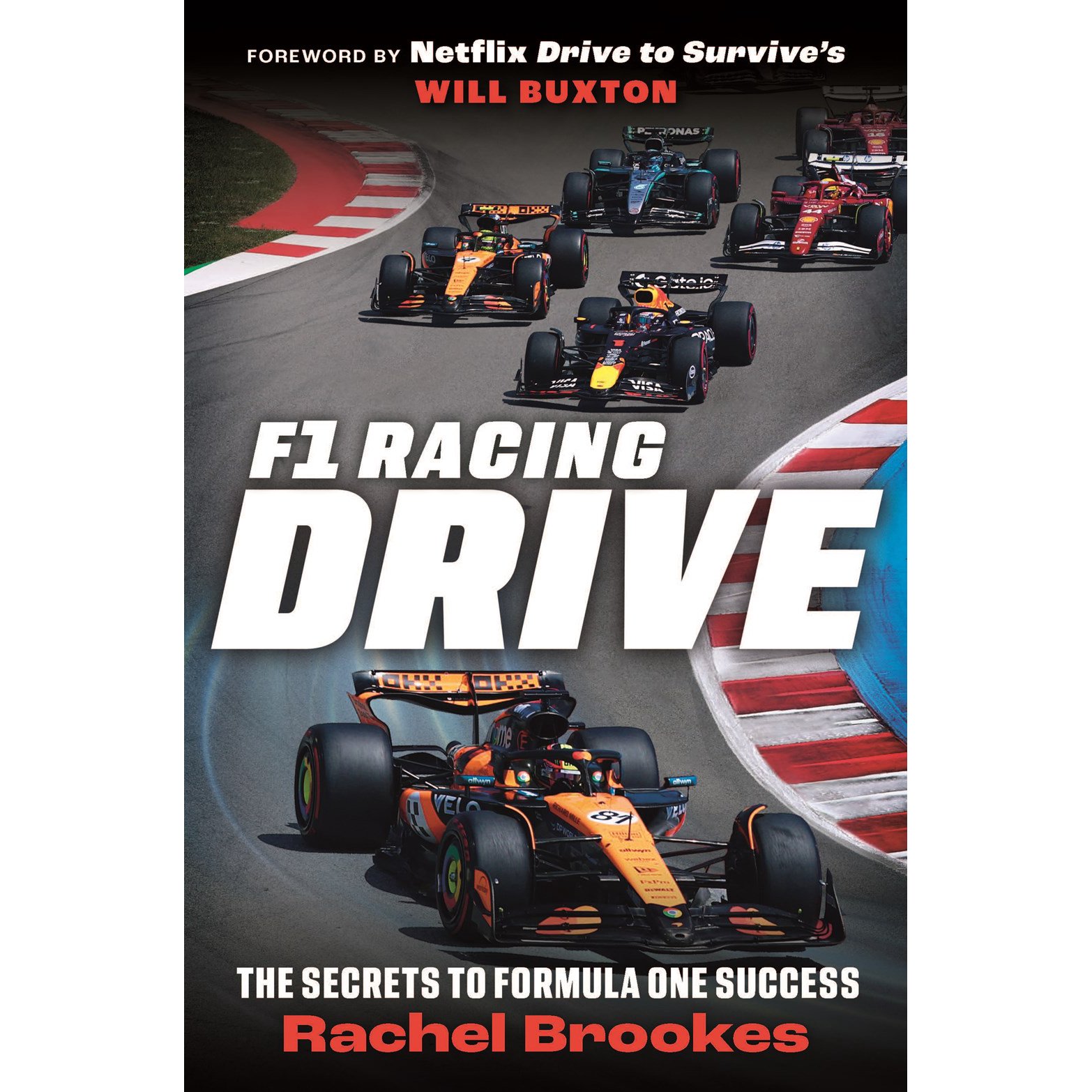 F1赛车 驾驶 一级方程式成功的秘诀 英文原版 Will Buxton序言 F1 Racing: Drive: The Secrets to Formula One Success