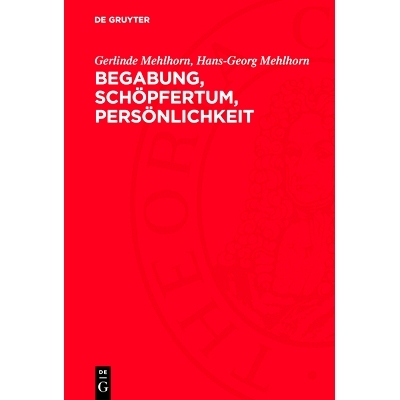 预订 Begabung, Schöpfertum, Persönlichkeit: Zur Psychologie und Soziologie des Schöpfertums: 9783112763001