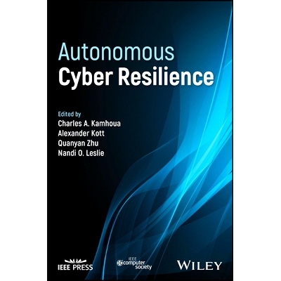 预订 Autonomous Cyber Resilience 自主网络弹性: 9781394215386