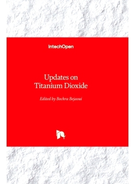 预订 Updates on Titanium Dioxide 钛**资料: 9781803556727