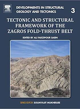 【预订】Tectonic and Structural Framework of the Zagros Fold-thrust Belt