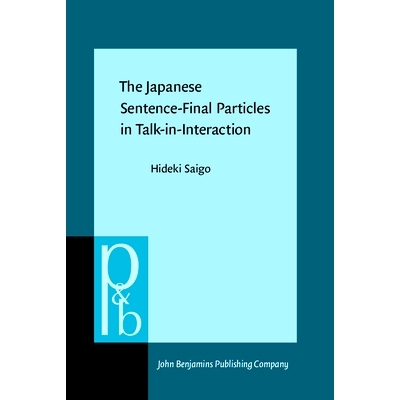 预订 The Japanese Sentence-final Particles in Talk-in-interaction 日语互动言谈中的语尾助词: 9789027256096