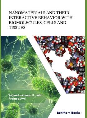 [预订]Nanomaterials and Their Interactive Behavior with Biomolecules, Cells, and Tissues 9789811461774