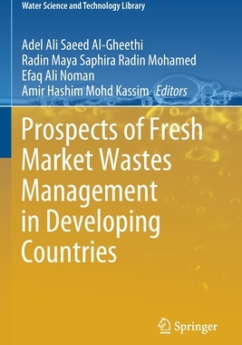 【预订】Prospects of Fresh Market Wastes Management in Developing Countries 9783030426439