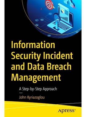 预订 Information Security Incident and Data Breach Management: A Step-by-Step Approach 信息安全事件与数据泄露管理：循序