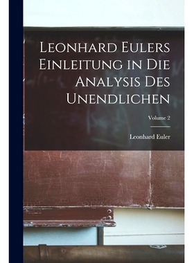 预订 Leonhard Eulers Einleitung in Die Analysis Des Unendlichen; Volume 2: 9781016804721