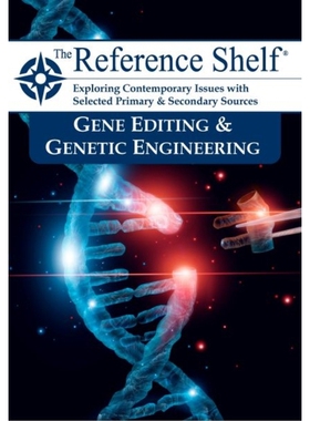 预订 Reference Shelf: Gene Editing & Genetic Engineering 参考书架：基因编辑与基因工程: 9781637004982