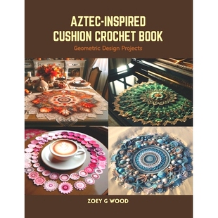 预订 Book Projects 9798875509841 Crochet Design Cushion Inspired Aztec Geometric