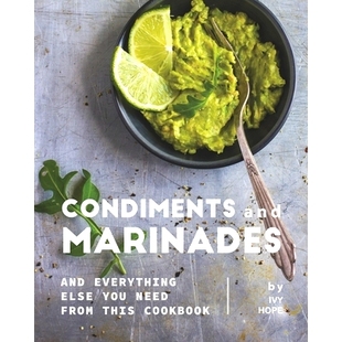 预订 Condiments and Marinades: And Everything Else You Need from This Cookbook: 9798722054388