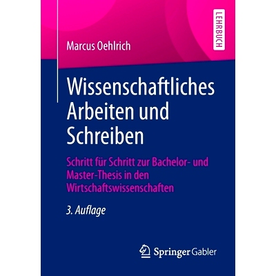 预订 Wissenschaftliches Arbeiten und Schreiben: Schritt für Schritt zur Bachelor- und Master-Thesis in den Wirtschaftsw