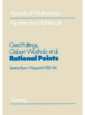 预订 Rational Points: Seminar Bonn/Wuppertal 1983/84 A Publication of the Max-Planck-Institut für Mathematik, Bonn: 978