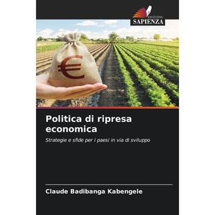 预订 Politica di ripresa economica: Strategie e sfide per i paesi in via di sviluppo. DE: 9786209271526