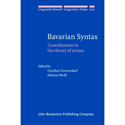 预订 Bavarian Syntax. Contributions to the theory of syntax. 巴伐利亚语法对语法理论的贡献: 9789027257031