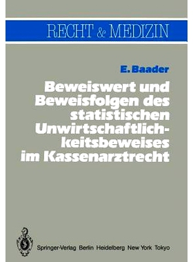 预订 Beweiswert und Beweisfolgen des statistischen Unwirtschaftlichkeits- beweises im Kassenarztrecht: 9783540155768