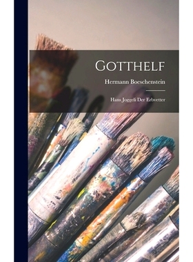 预订 Gotthelf: Hans Joggeli Der Erbvetter: 9781013468636