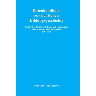 预订 Berufliche Schulen und Hochschulen in der Bundesrepublik Deutschland 1949–2001 德意志联邦共和国的职业*和大学（1