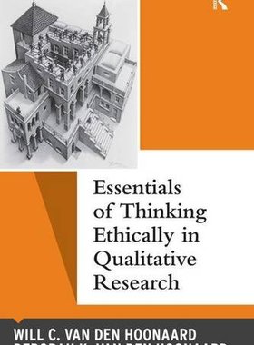 【预订】Essentials of Thinking Ethically in Qualitative Research