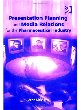 预订 Presentation Planning and Media Relations for the Pharmaceutical Industry 制药业介绍计划与媒体关系: 9781138708570