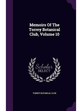 预订 Memoirs Of The Torrey Botanical Club, Volume 10: 9781342788672