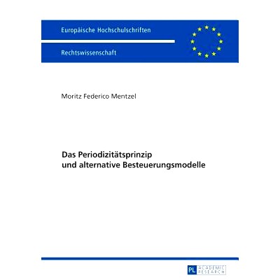 预订 Das Periodizitätsprinzip und alternative Besteuerungsmodelle 周期性原则和替代税收模型: 9783631716892