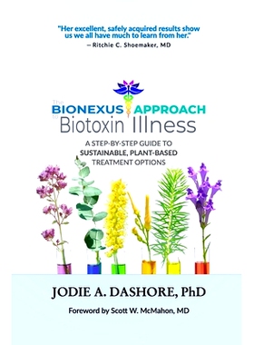 预订 The BioNexus Approach to Biotoxin Illness: A step-by-step guide to sustainable, plant-based treatment options: 9781