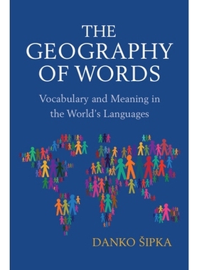 预订 The Geography of Words: Vocabulary and Meaning in the World’s Languages 词语的地理分布：世界语言中的词汇和意义: 97
