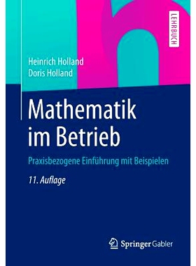 预订 Mathematik im Betrieb: Praxisbezogene Einführung mit Beispielen: 9783658065645