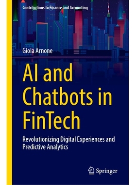 预订 AI and Chatbots in Fintech: Revolutionizing Digital Experiences and Predictive Analytics 金融科技的人工智能与聊天机