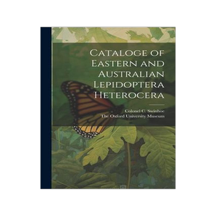 [预订]Cataloge of Eastern and Australian Lepidoptera Heterocera 9781022034419