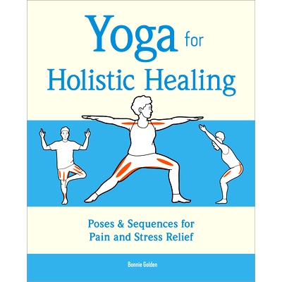 预订 Yoga for Holistic Healing: Poses & Sequences for Pain and Stress Relief: 9781641523394