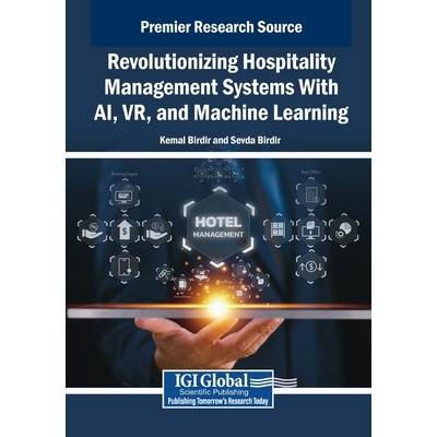 预订 Revolutionizing Hospitality Management Systems With AI, VR, and Machine Learning AI,VR和机器学习革新酒店管理系统: 9