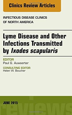 【预订】Lyme Disease and Other Infections Transmitted by Ixodes scapularis, An Issue of Infectious Disease Clinics...